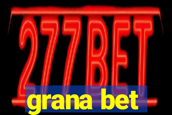 grana bet