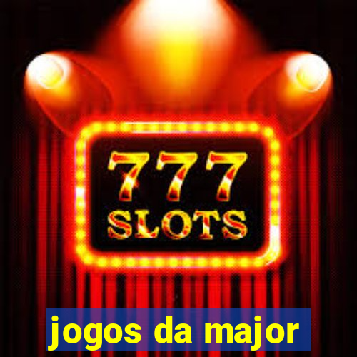 jogos da major