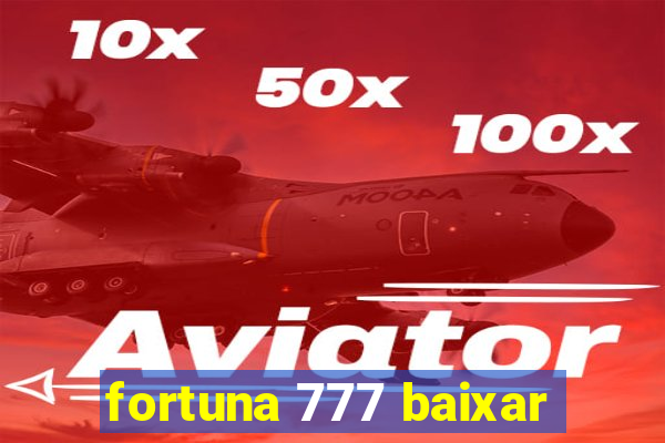 fortuna 777 baixar