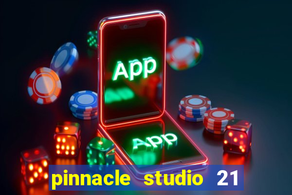 pinnacle studio 21 ultimate download crackeado