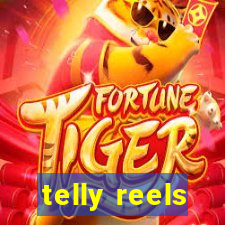 telly reels