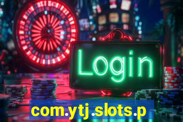 com.ytj.slots.party