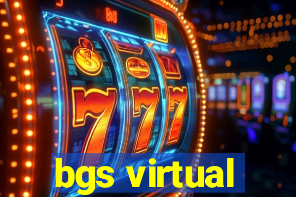 bgs virtual