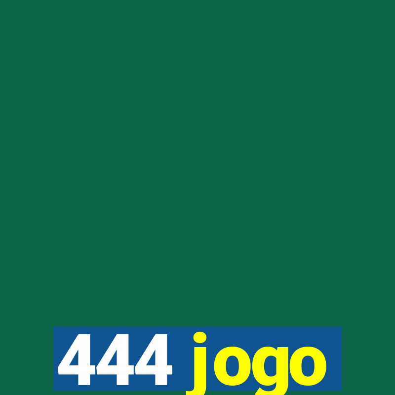 444 jogo