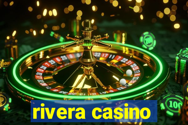 rivera casino