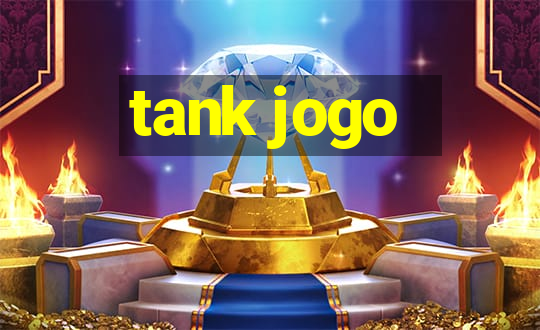 tank jogo