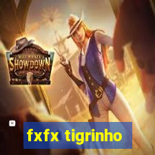 fxfx tigrinho