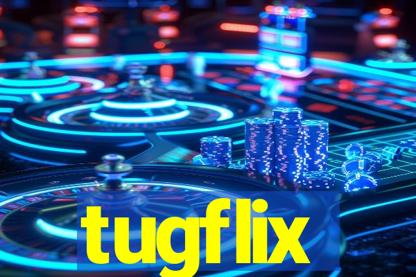 tugflix