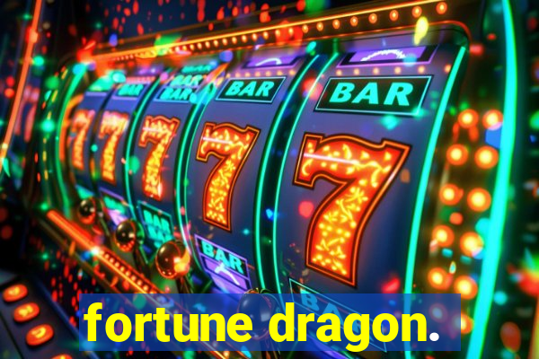 fortune dragon.