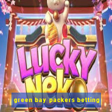 green bay packers betting