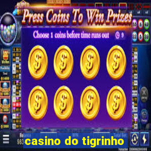 casino do tigrinho