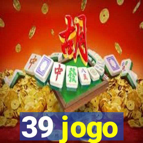 39 jogo