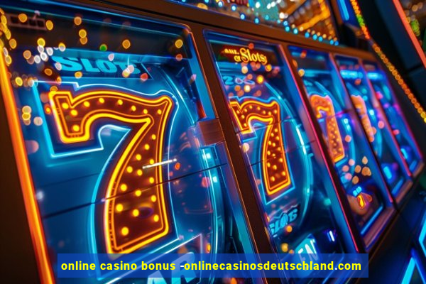 online casino bonus -onlinecasinosdeutschland.com