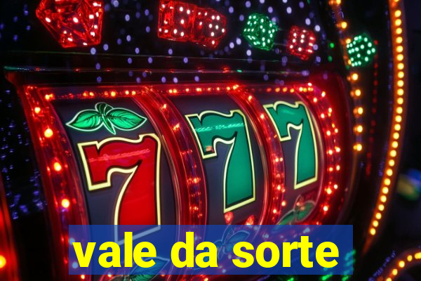 vale da sorte