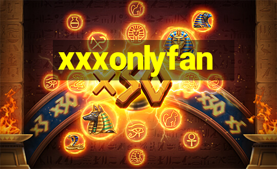 xxxonlyfan