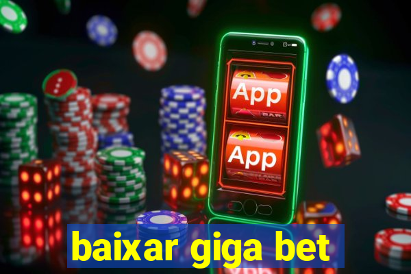 baixar giga bet