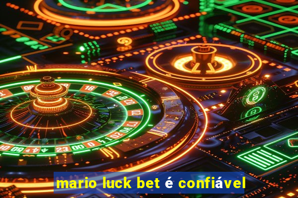 mario luck bet é confiável