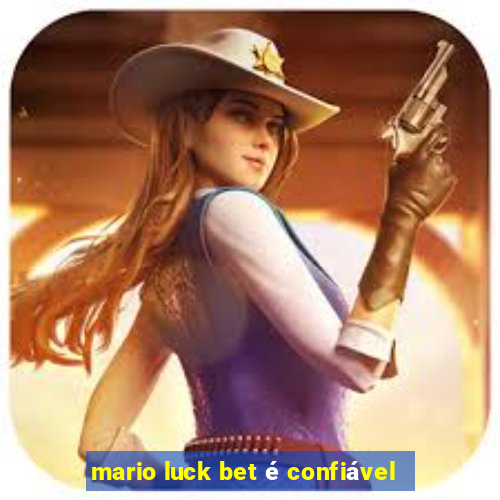 mario luck bet é confiável