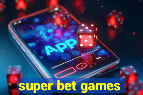 super bet games