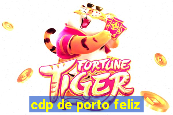 cdp de porto feliz