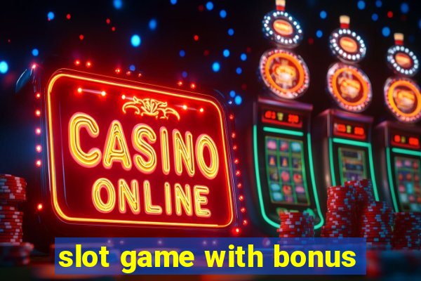 slot game with bonus