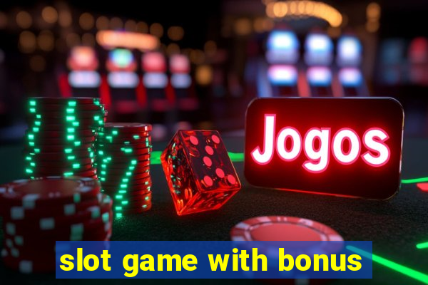 slot game with bonus