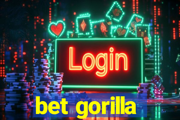 bet gorilla