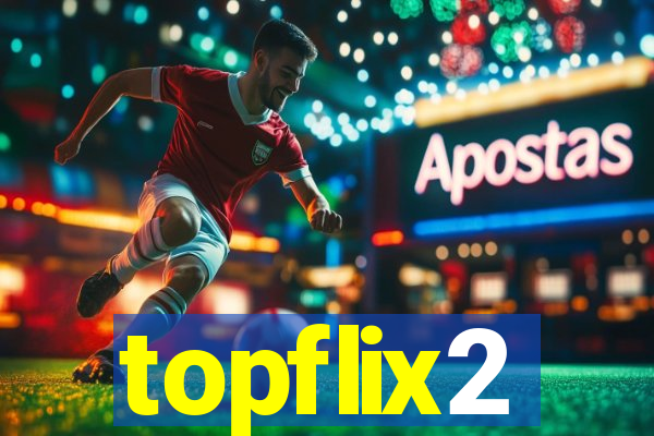 topflix2