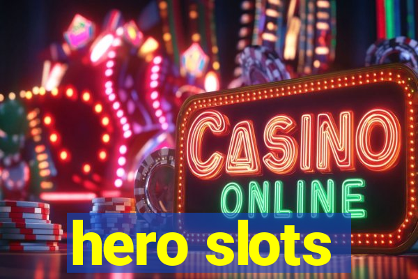 hero slots