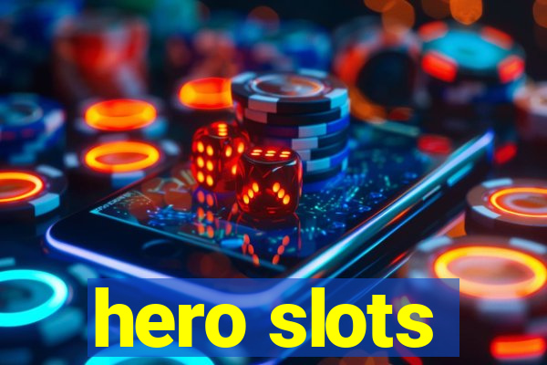 hero slots