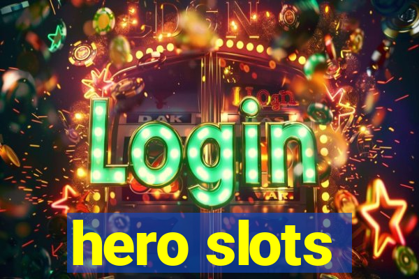 hero slots