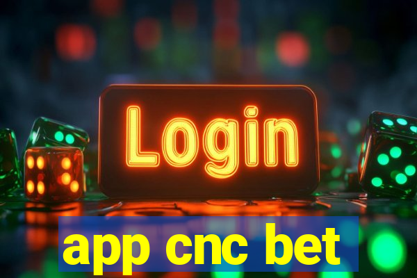 app cnc bet