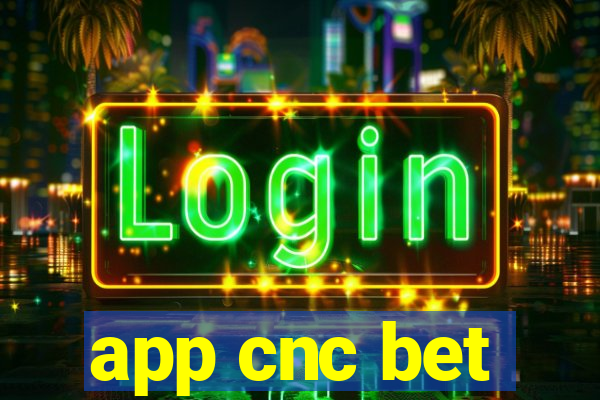 app cnc bet