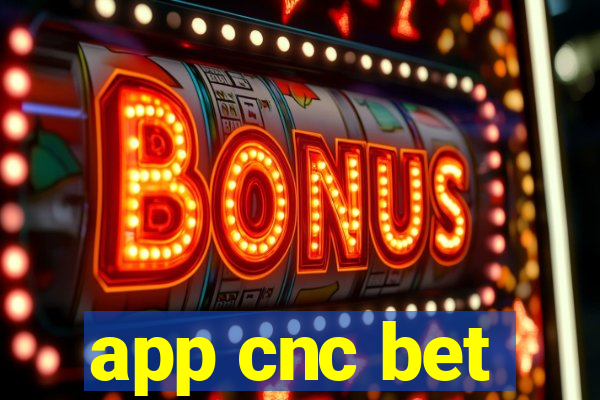 app cnc bet