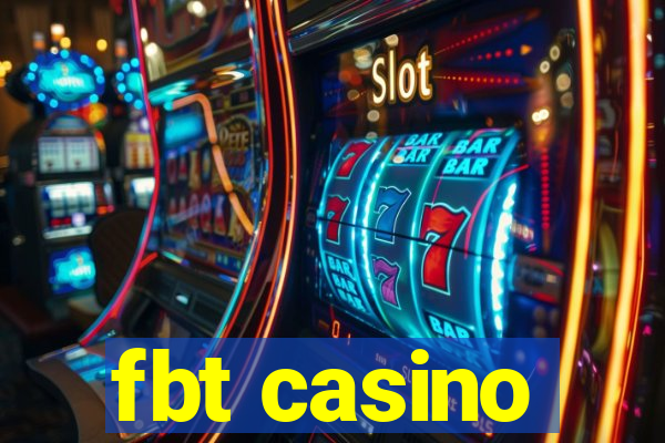 fbt casino