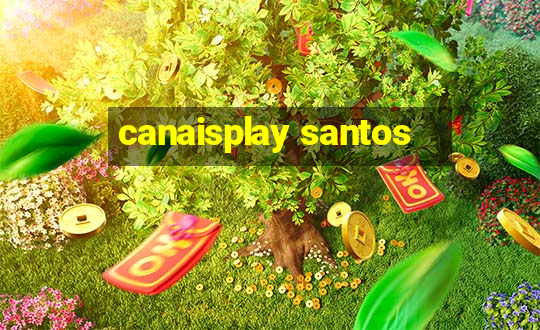 canaisplay santos