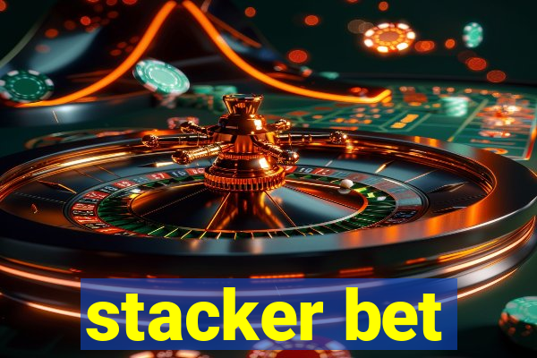 stacker bet