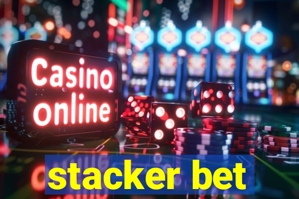 stacker bet