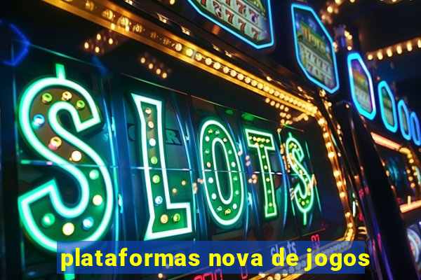 plataformas nova de jogos