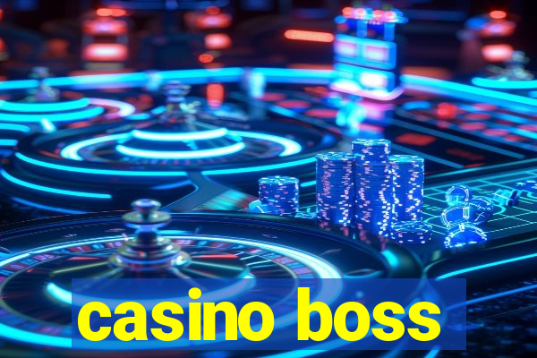 casino boss