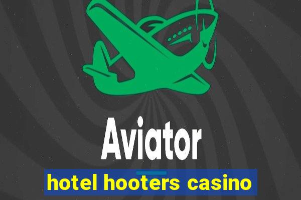 hotel hooters casino