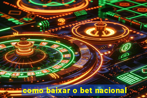 como baixar o bet nacional