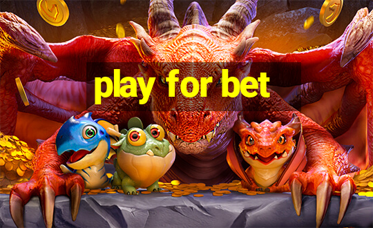 play for bet