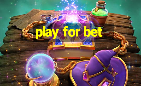 play for bet