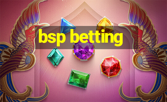 bsp betting