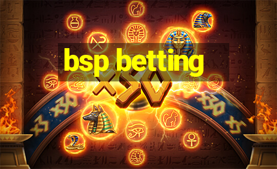 bsp betting