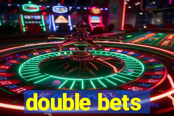 double bets