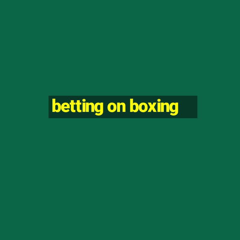 betting on boxing