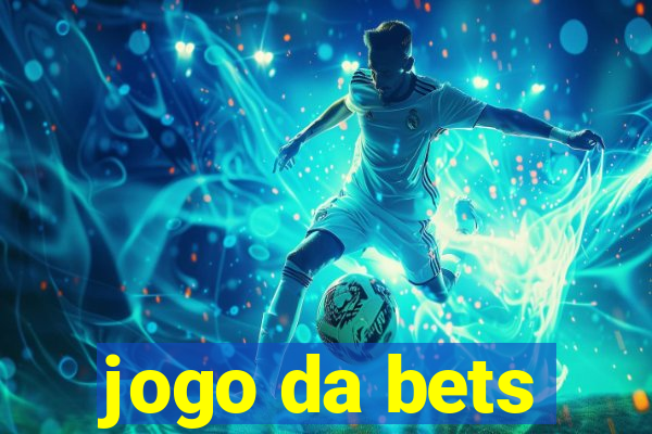 jogo da bets