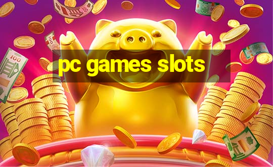 pc games slots